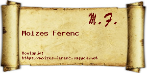 Moizes Ferenc névjegykártya